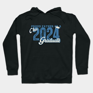 Proud Father of Class 2024 Graduation Hoodie